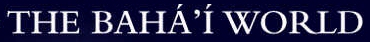 Die Bahá'í-Weltgemeinde